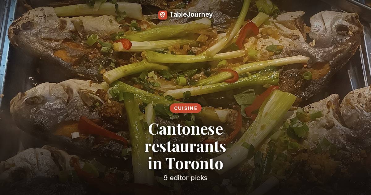 Cantonese restaurants in Toronto: 9 editor picks