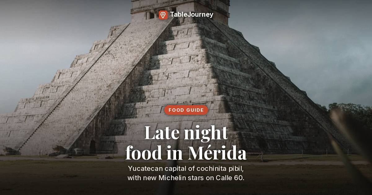 Mérida Late Night 2026: After Midnight Eats
