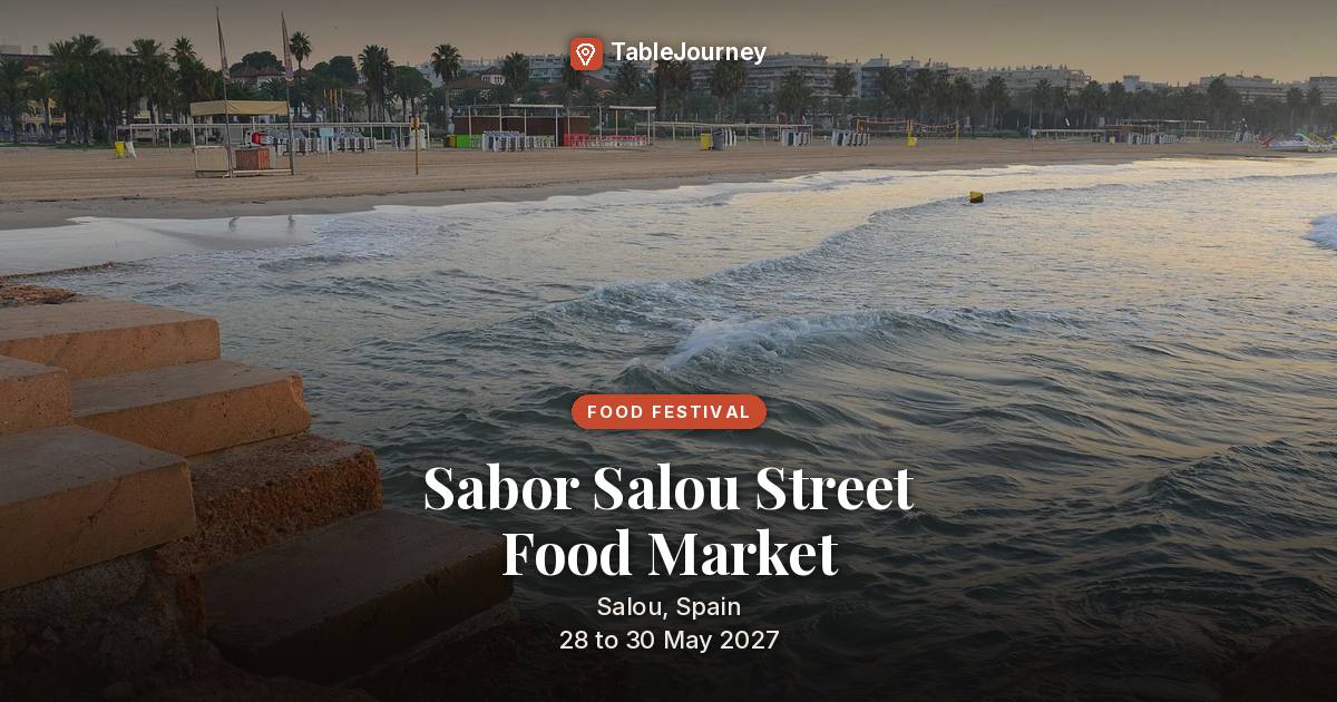 Sabor Salou Street Food Market 2027: May 28-30