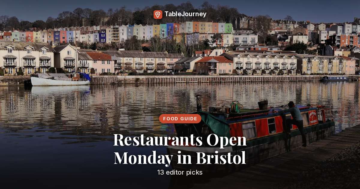 Restaurants Open Monday in Bristol: 13 editor picks