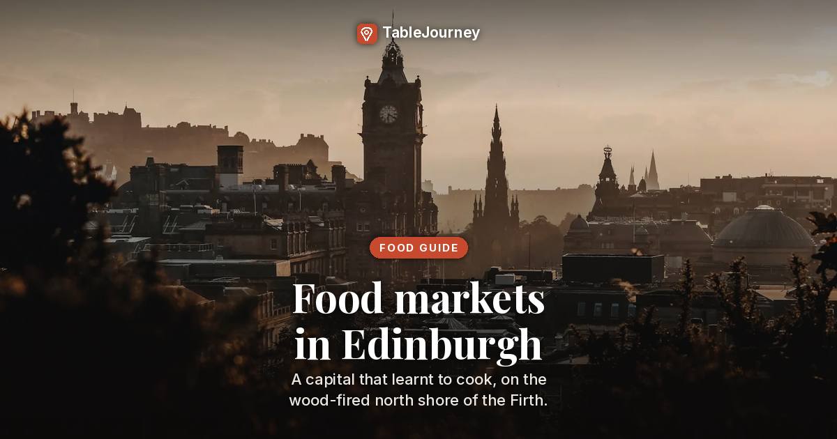 Best Food Markets in Edinburgh 2026: 6 Picks