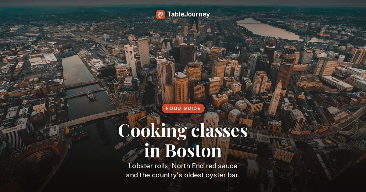 Best Cooking Classes in Boston: Schools, Workshops, from $75