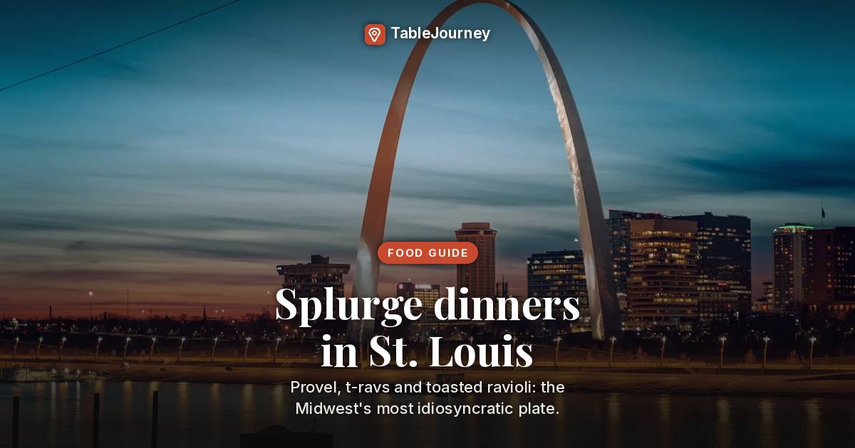 Splurge in St. Louis: 18 editor picks